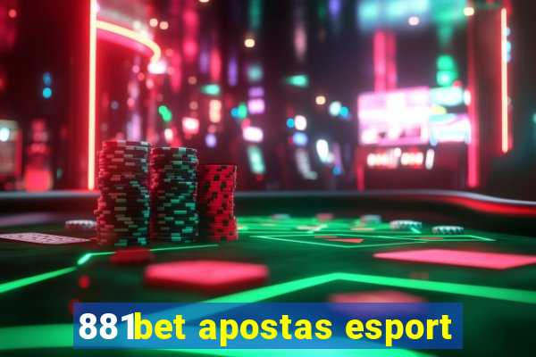 881bet apostas esport